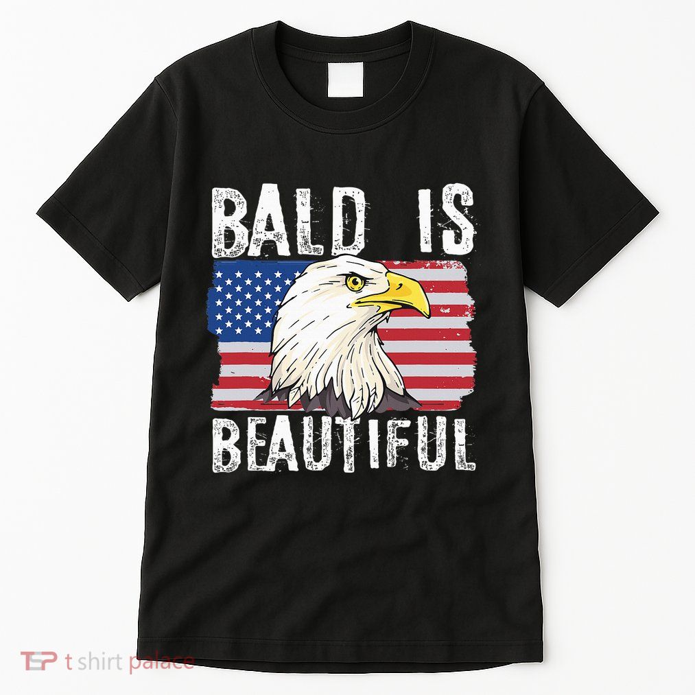 Bald Is Beautiful 4th Of July Independence Day Bald Eagle Tall T-Shirt