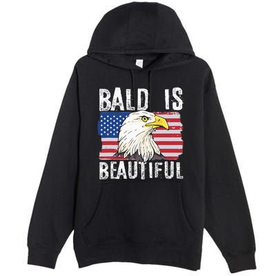 Bald Is Beautiful 4th Of July Independence Day Bald Eagle Premium Pullover Hoodie