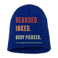 Bearded Inked Body Piercer Badass Body Piercing Artist Gift Great Gift Short Acrylic Beanie