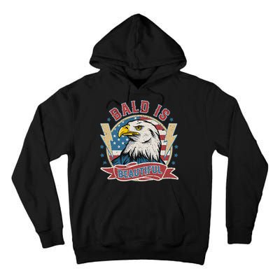 Bald Is Beautiful 4th Of July Independence Day Tall Hoodie
