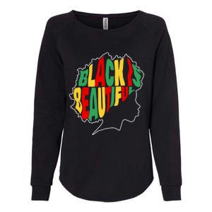 Black Is Beautiful People Juneteenth Black History Month Gift Womens California Wash Sweatshirt