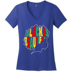 Black Is Beautiful People Juneteenth Black History Month Gift Women's V-Neck T-Shirt