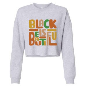 Black Is Beautiful Funny Gift Cropped Pullover Crew