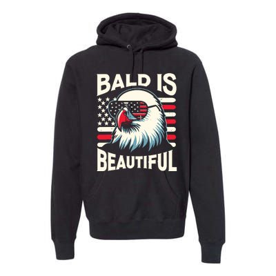 Bald Is Beautiful 4th Of July Usa Patriotic Funny Bald Eagle Premium Hoodie