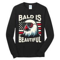 Bald Is Beautiful 4th Of July Usa Patriotic Funny Bald Eagle Tall Long Sleeve T-Shirt