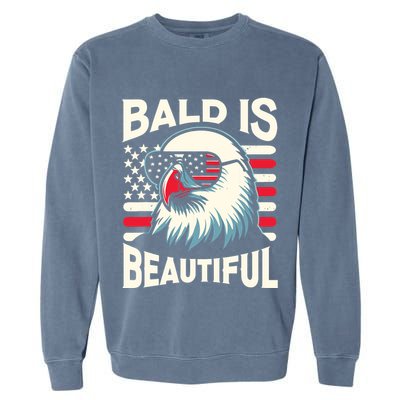 Bald Is Beautiful 4th Of July Usa Patriotic Funny Bald Eagle Garment-Dyed Sweatshirt