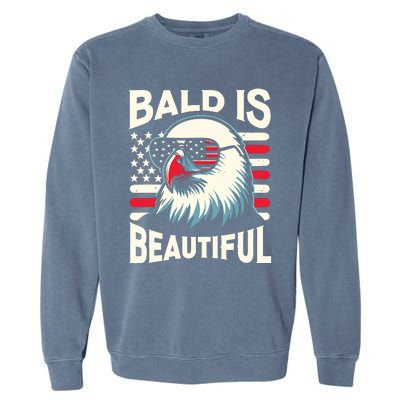 Bald Is Beautiful 4th Of July Usa Patriotic Funny Bald Eagle Garment-Dyed Sweatshirt