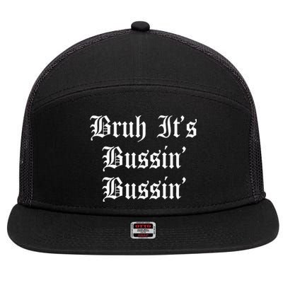 Bruh Its Bussin Bussin Viral Meme Slang 7 Panel Mesh Trucker Snapback Hat