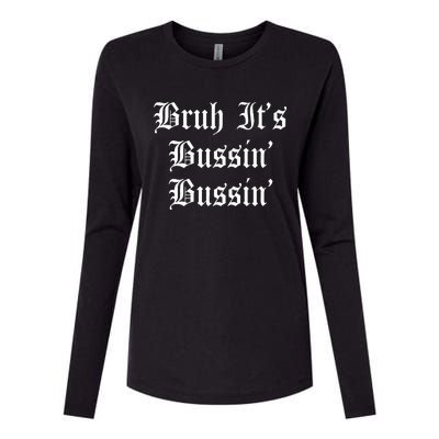 Bruh Its Bussin Bussin Viral Meme Slang Womens Cotton Relaxed Long Sleeve T-Shirt