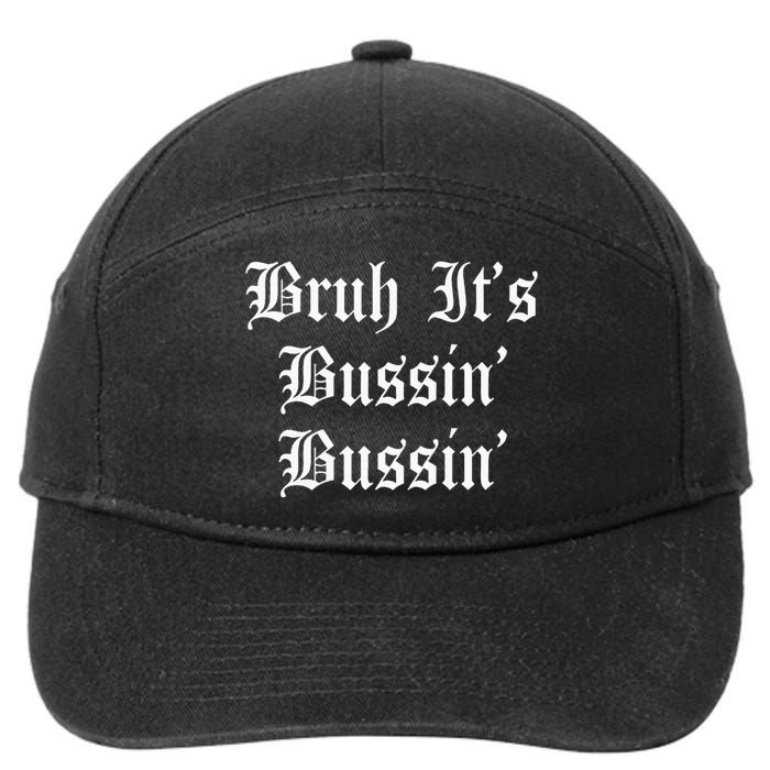 Bruh Its Bussin Bussin Viral Meme Slang 7-Panel Snapback Hat