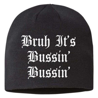 Bruh Its Bussin Bussin Viral Meme Slang Sustainable Beanie