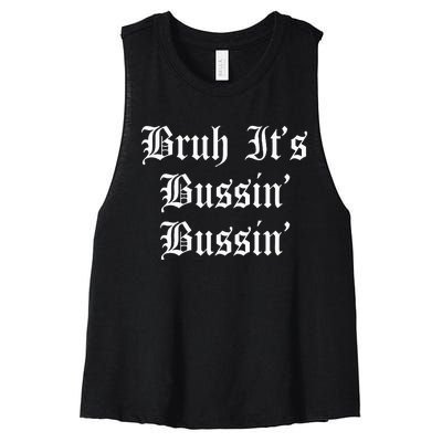 Bruh Its Bussin Bussin Viral Meme Slang Women's Racerback Cropped Tank