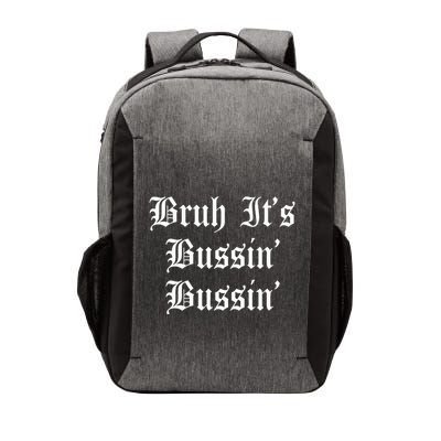 Bruh Its Bussin Bussin Viral Meme Slang Vector Backpack