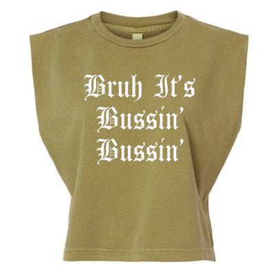 Bruh Its Bussin Bussin Viral Meme Slang Garment-Dyed Women's Muscle Tee