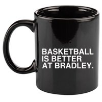 Basketball Is Better At Bradley 11oz C Handle Ceramic Mug