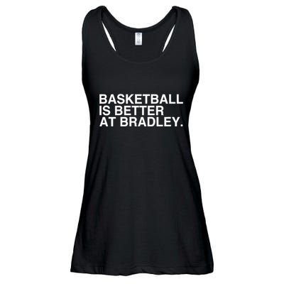 Basketball Is Better At Bradley Ladies Essential Flowy Tank