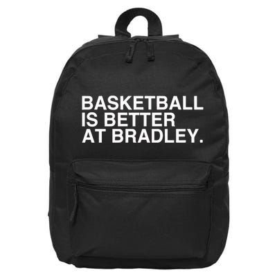 Basketball Is Better At Bradley 16 in Basic Backpack