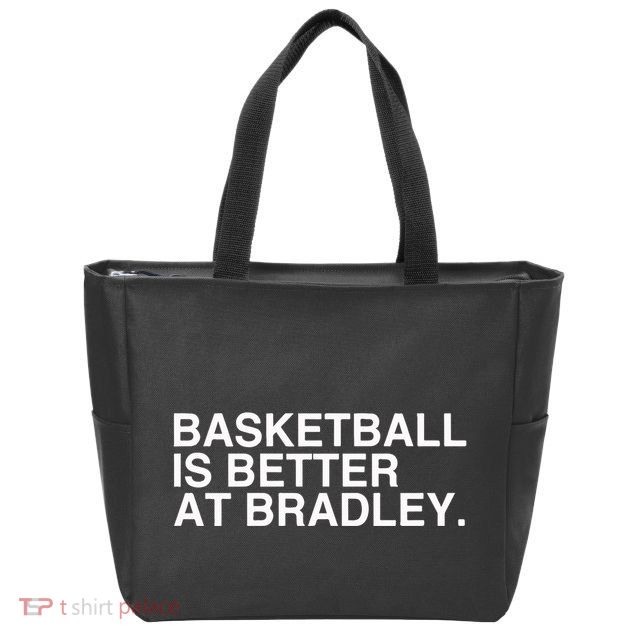 Basketball Is Better At Bradley Zip Tote Bag