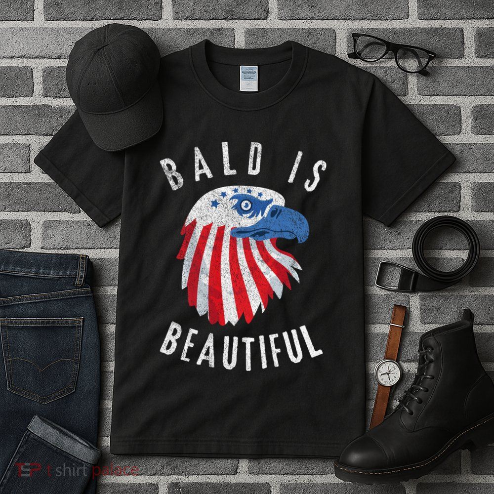 Bald Is Beautiful American Bald Eagle 4th Of July Patriotic Tall T-Shirt