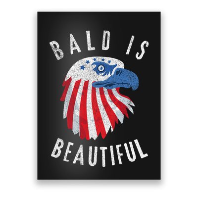 Bald Is Beautiful American Bald Eagle 4th Of July Patriotic Poster