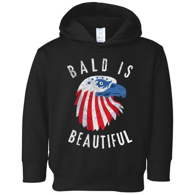 Bald Is Beautiful American Bald Eagle 4th Of July Patriotic Toddler Hoodie