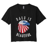 Bald Is Beautiful American Bald Eagle 4th Of July Patriotic Women's Crop Top Tee