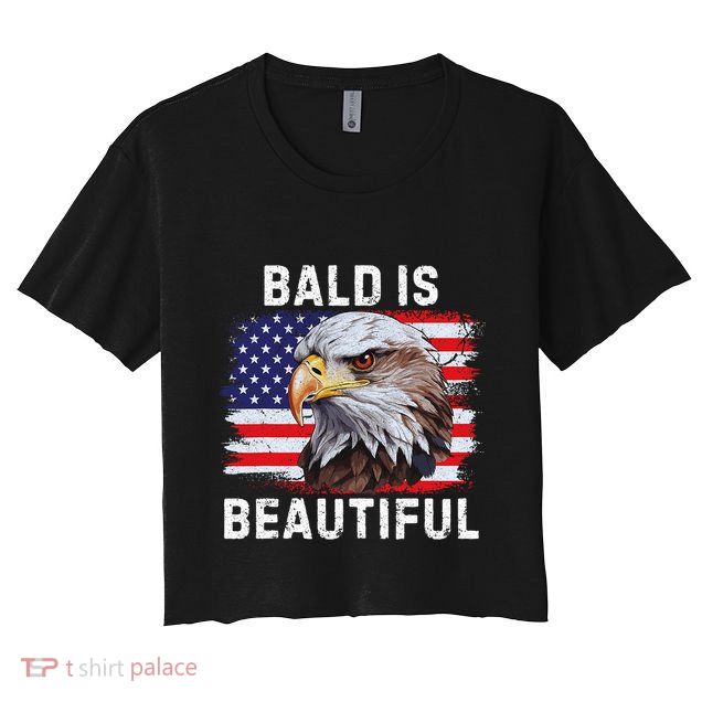 Bald Is Beautiful American Bald Eagle 4th Of July Vintage Crop Top