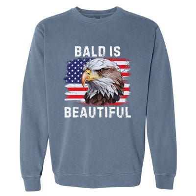 Bald Is Beautiful American Bald Eagle 4th Of July Vintage Garment-Dyed Sweatshirt