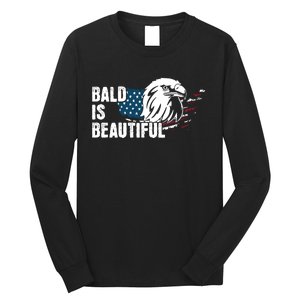 Bald Is Beautiful 4th Of July Independence Day Bald Eagle Long Sleeve Shirt