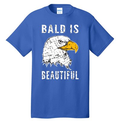 Bald Is Beautiful Gift Patriotic Bald Eagle Gift Tall T-Shirt