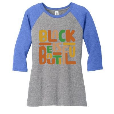 Black Is Beautiful Gift Women's Tri-Blend 3/4-Sleeve Raglan Shirt