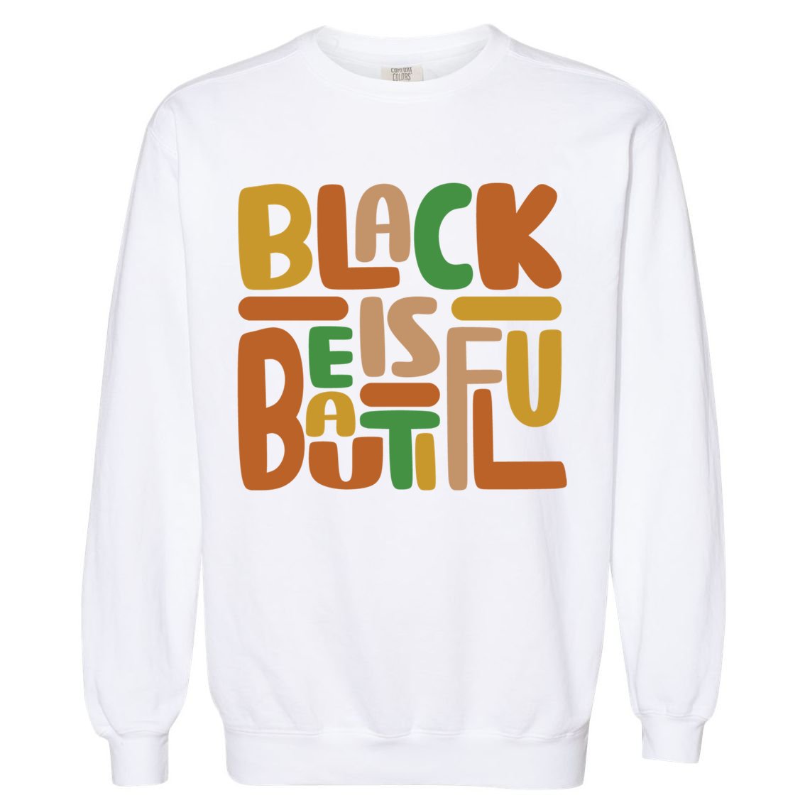 Black Is Beautiful Gift Garment-Dyed Sweatshirt