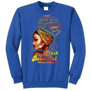 Black Is Beautiful I Love Being Me Black Gift Sweatshirt