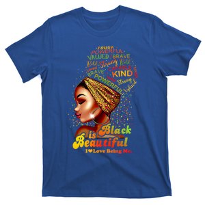 Black Is Beautiful I Love Being Me Black Gift T-Shirt