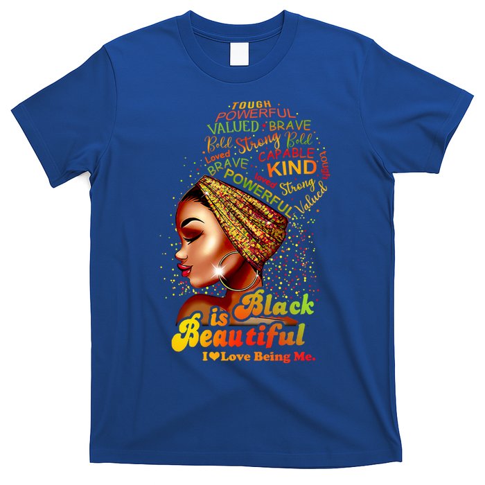 Black Is Beautiful I Love Being Me Black Gift T-Shirt