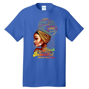 Black Is Beautiful I Love Being Me Black Gift Tall T-Shirt