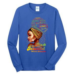 Black Is Beautiful I Love Being Me Black Gift Tall Long Sleeve T-Shirt