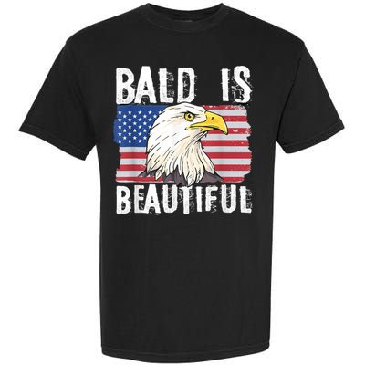 Bald Is Beautiful 4th Of July Independence Day Bald Eagle Garment-Dyed Heavyweight T-Shirt