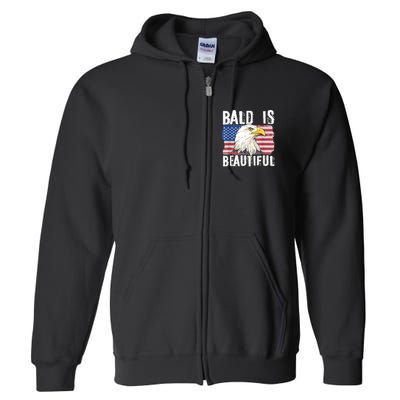 Bald Is Beautiful 4th Of July Independence Day Bald Eagle Full Zip Hoodie