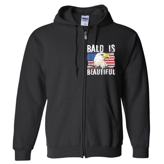 Bald Is Beautiful 4th Of July Independence Day Bald Eagle Full Zip Hoodie