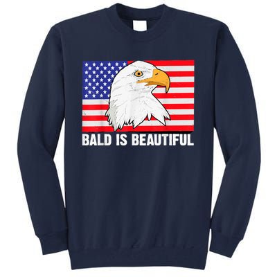 Bald Is Beautiful 4th Of July Independence Day Bald Eagle Tall Sweatshirt