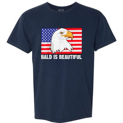 Bald Is Beautiful 4th Of July Independence Day Bald Eagle Garment-Dyed Heavyweight T-Shirt