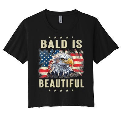 Bald Is Beautiful 4th Of July Independence Day Bald Eagle Women's Crop Top Tee