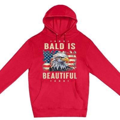 Bald Is Beautiful 4th Of July Independence Day Bald Eagle Premium Pullover Hoodie