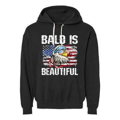 Bald Is Beautiful 4th Of July Independence Day Bald Eagle Garment-Dyed Fleece Hoodie