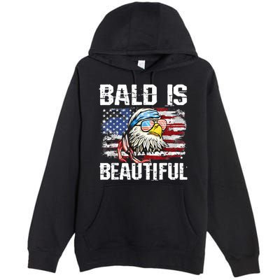Bald Is Beautiful 4th Of July Independence Day Bald Eagle Premium Pullover Hoodie
