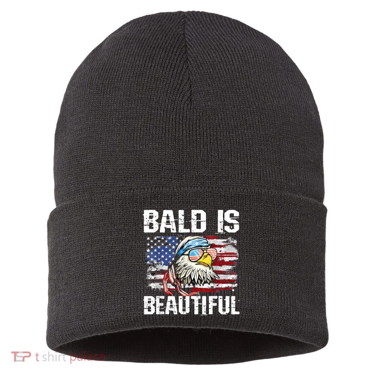 Bald Is Beautiful 4th Of July Independence Day Bald Eagle Sustainable Knit Beanie