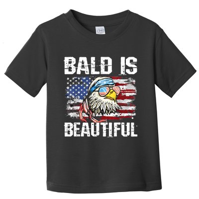 Bald Is Beautiful 4th Of July Independence Day Bald Eagle Toddler T-Shirt