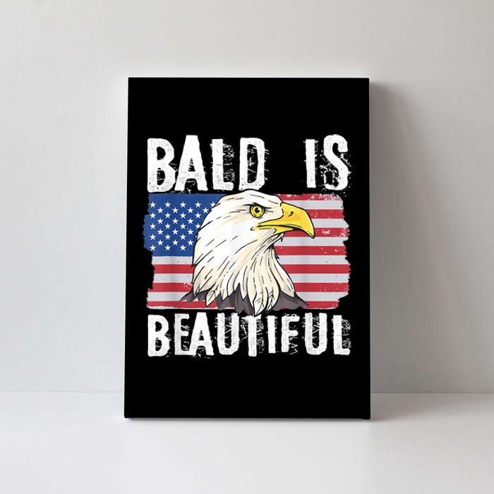 Bald Is Beautiful 4th Of July Independence Day Bald Eagle Canvas