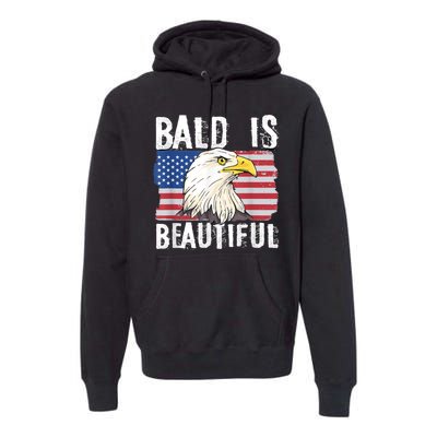 Bald Is Beautiful 4th Of July Independence Day Bald Eagle Premium Hoodie